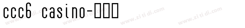 ccc6 casino字体转换